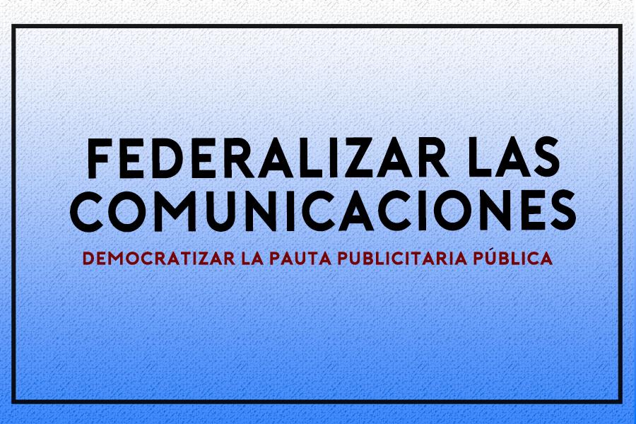 Federalizar las comunicaciones en defensa de la democracia