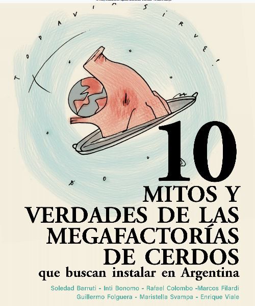 Libro: "10 mitos y verdades de las megafactorías de cerdos que buscan instalar en Argentina”