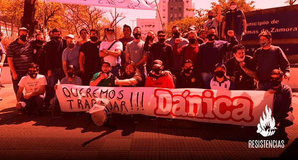 Lucha de los trabajadores de Danica: “No nos van a doblegar tan fácil”